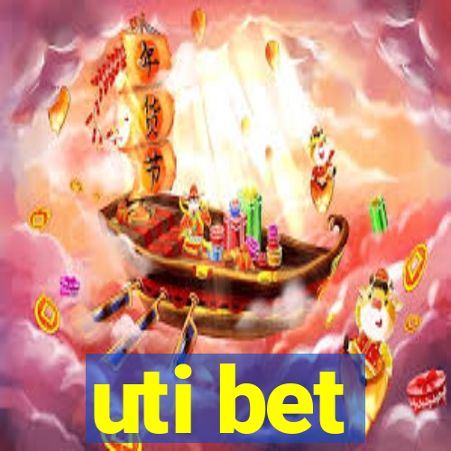 uti bet