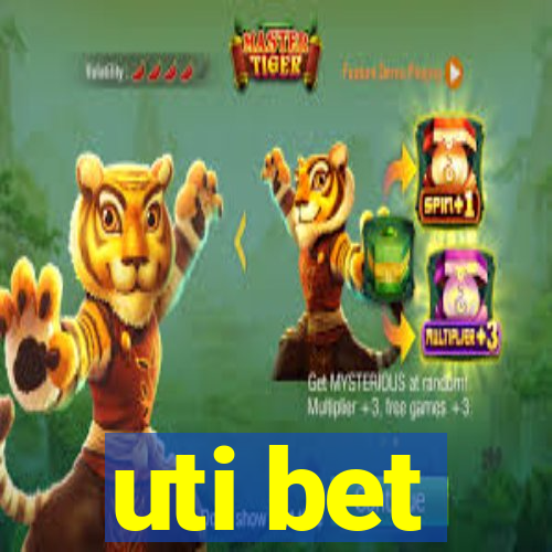 uti bet