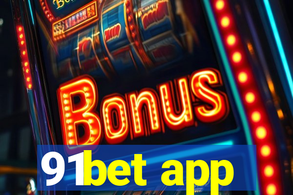 91bet app