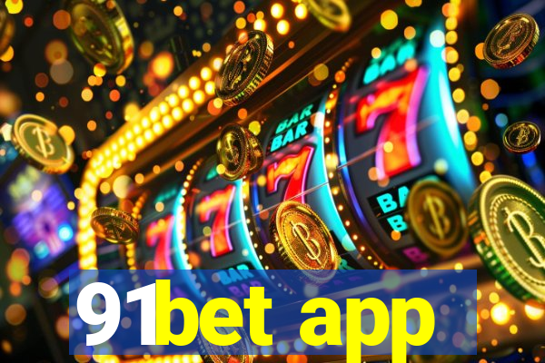 91bet app