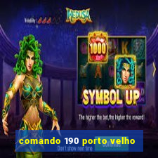 comando 190 porto velho