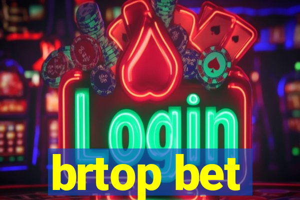 brtop bet