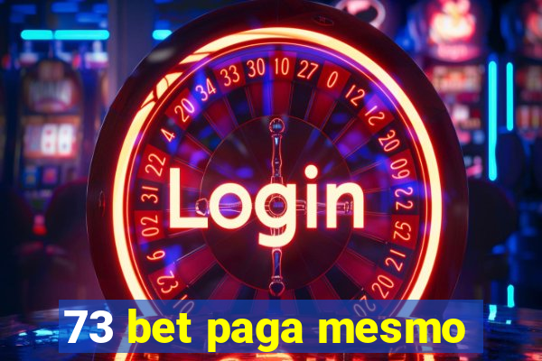 73 bet paga mesmo