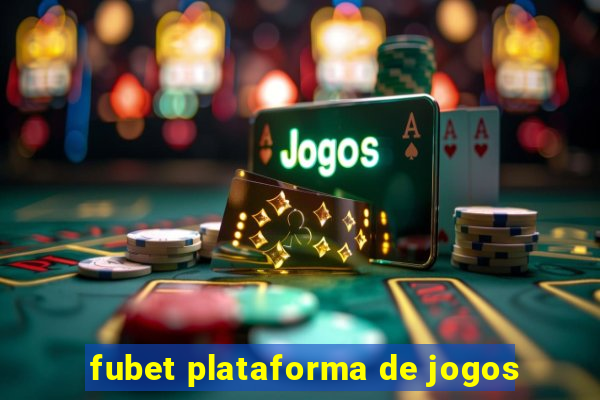 fubet plataforma de jogos