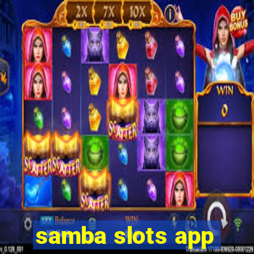 samba slots app