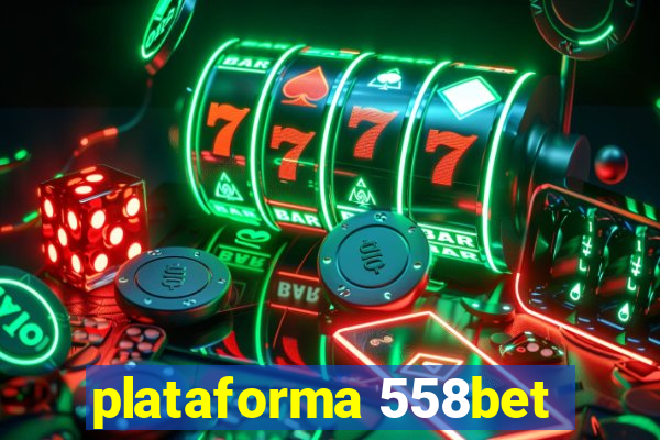 plataforma 558bet