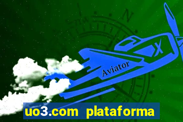 uo3.com plataforma de jogos