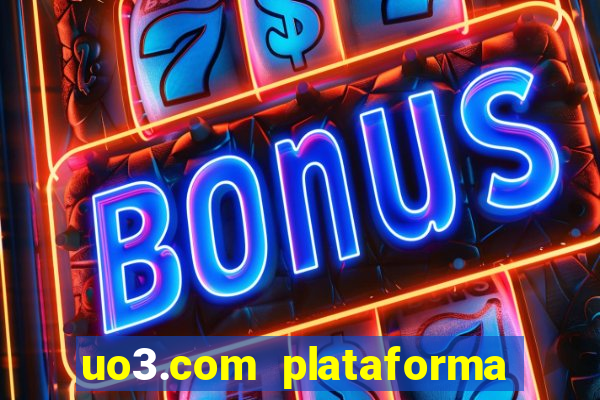 uo3.com plataforma de jogos