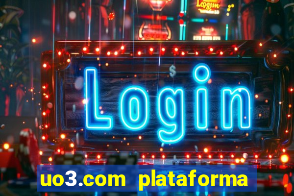 uo3.com plataforma de jogos