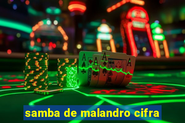 samba de malandro cifra