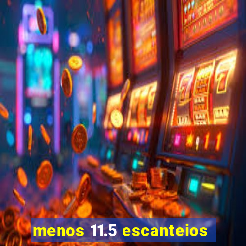 menos 11.5 escanteios