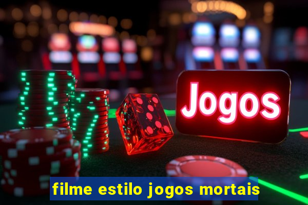 filme estilo jogos mortais