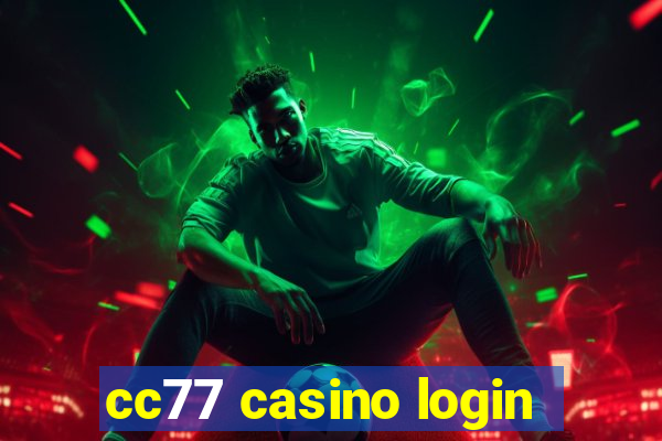 cc77 casino login