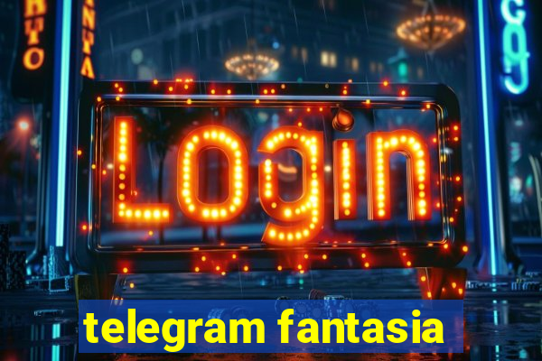 telegram fantasia