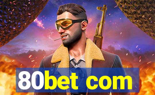 80bet com