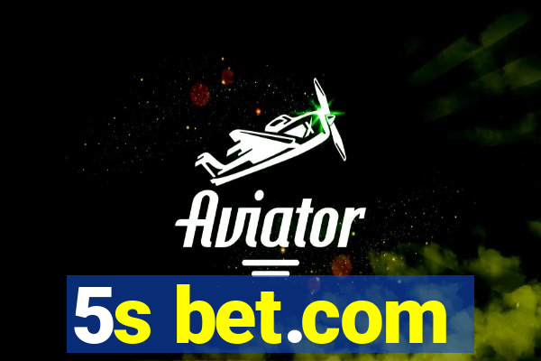 5s bet.com