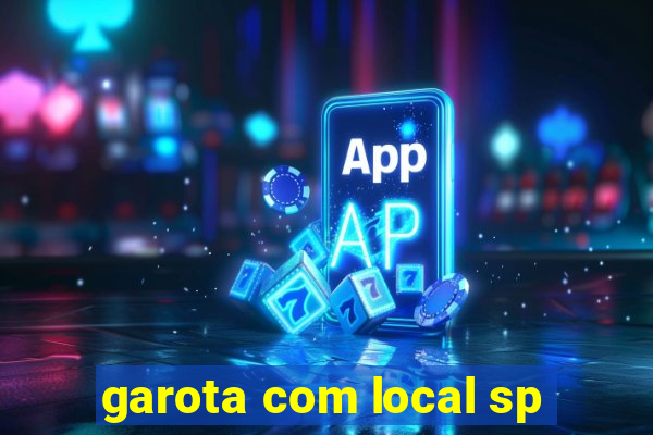 garota com local sp