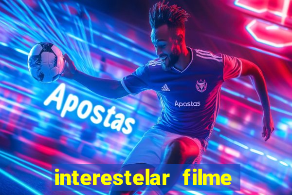 interestelar filme completo dublado google drive