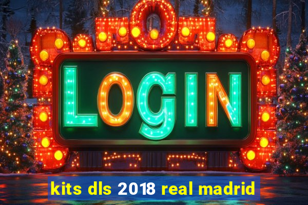 kits dls 2018 real madrid