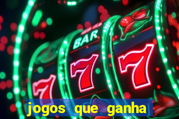 jogos que ganha dinheiro sem depositar