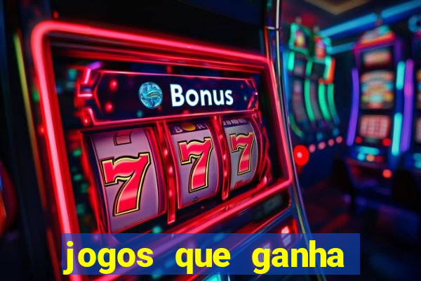 jogos que ganha dinheiro sem depositar