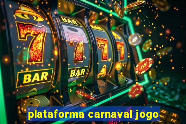 plataforma carnaval jogo