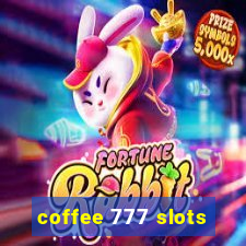 coffee 777 slots