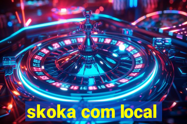 skoka com local