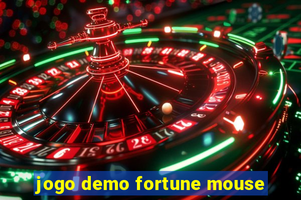 jogo demo fortune mouse