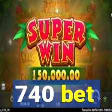 740 bet