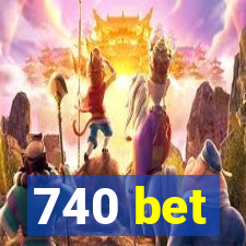 740 bet