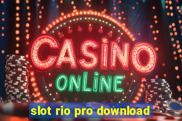 slot rio pro download