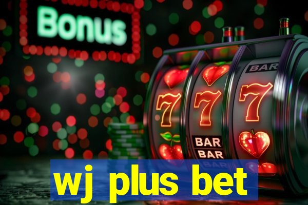 wj plus bet