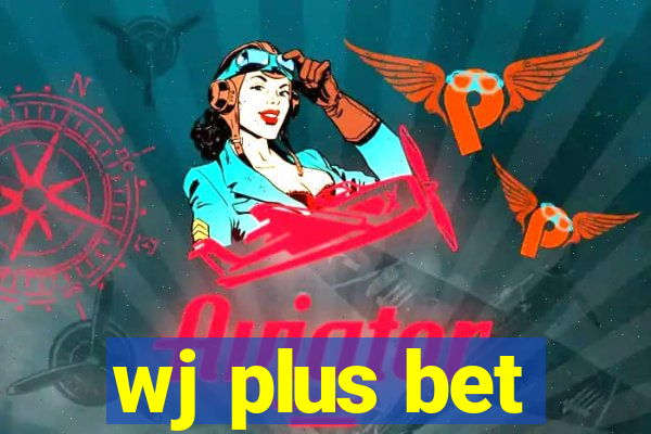 wj plus bet