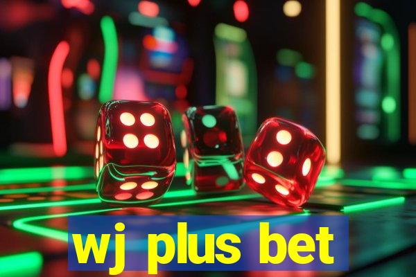 wj plus bet