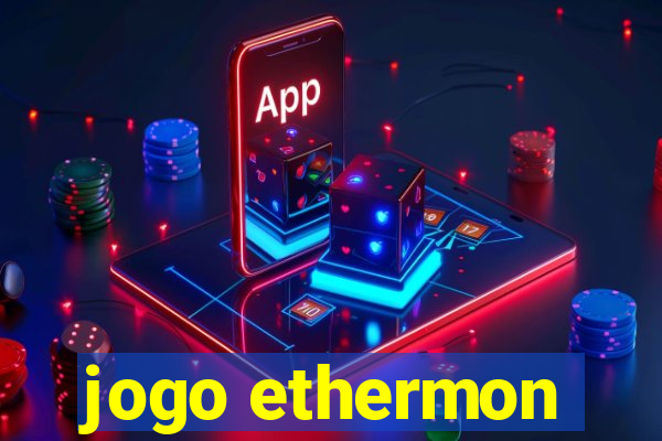 jogo ethermon