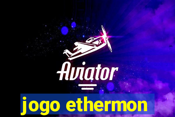 jogo ethermon