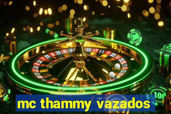 mc thammy vazados