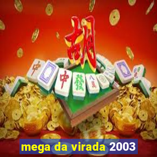 mega da virada 2003