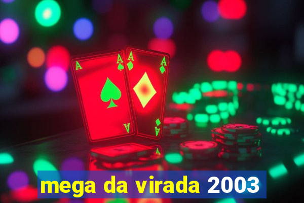 mega da virada 2003