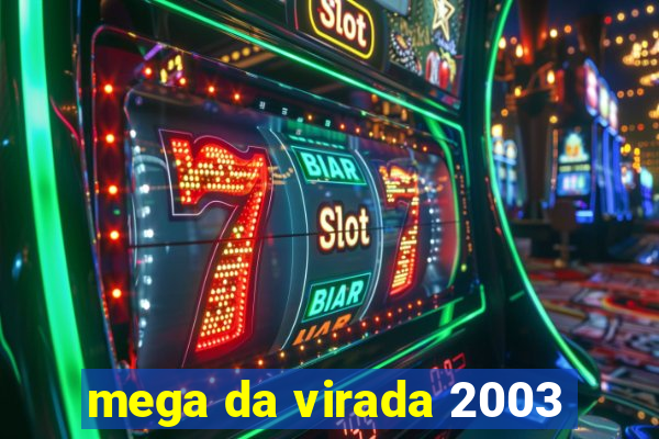 mega da virada 2003