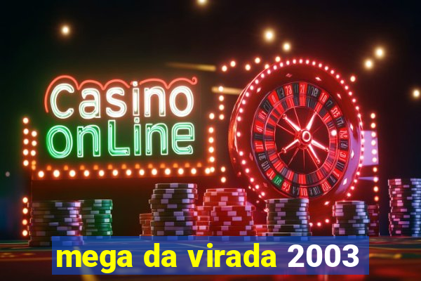 mega da virada 2003