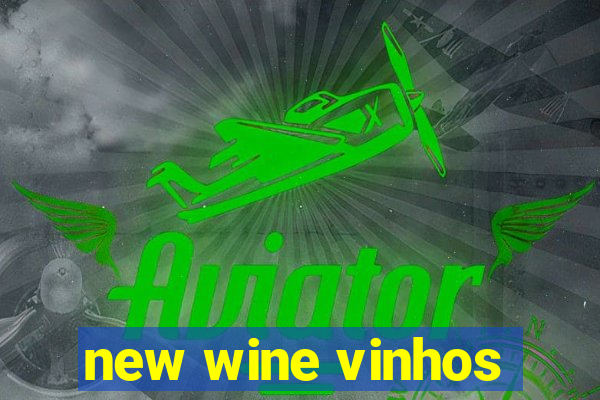 new wine vinhos