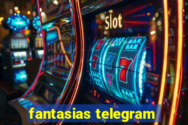 fantasias telegram