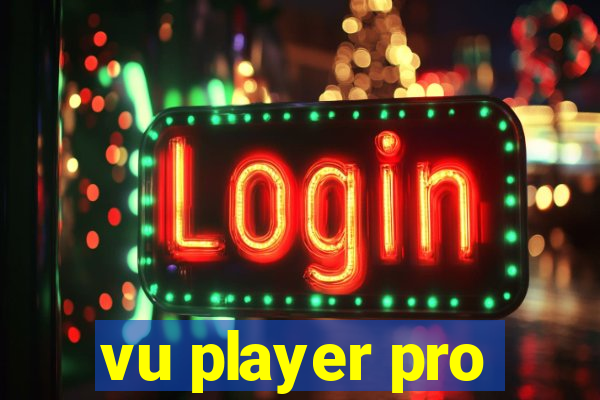 vu player pro