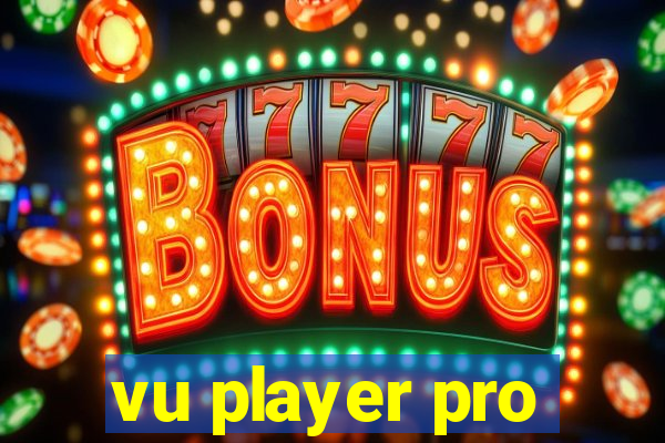 vu player pro