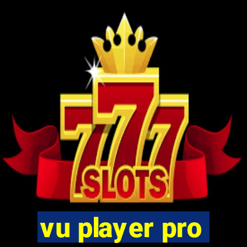 vu player pro