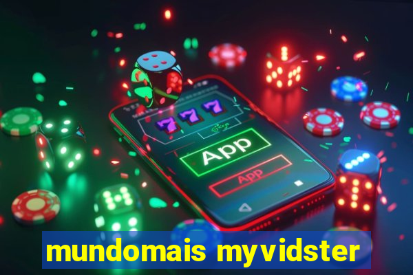 mundomais myvidster