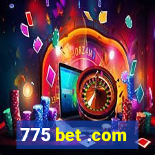 775 bet .com