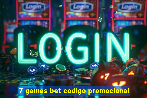 7 games bet codigo promocional